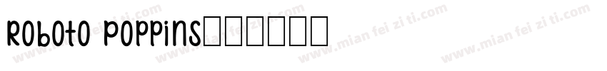 Roboto Poppins字体转换